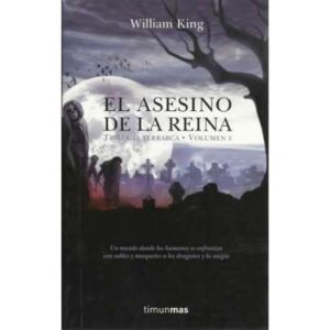 El asesino de la reina. Trilogía terrarca. Volumen 3