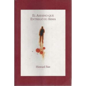 El asesino que entregó su arma