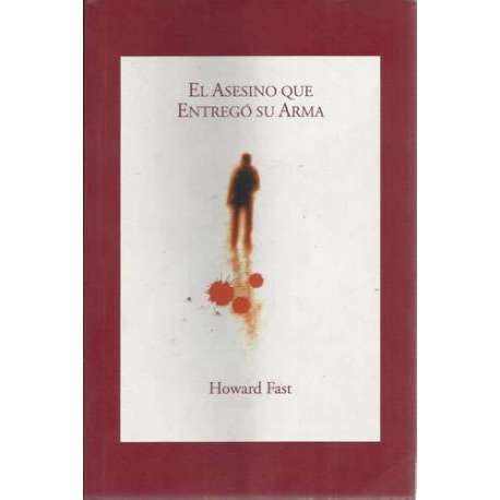 El asesino que entregó su arma