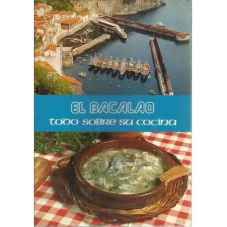 El bacalao. Todo sobre su cocina
