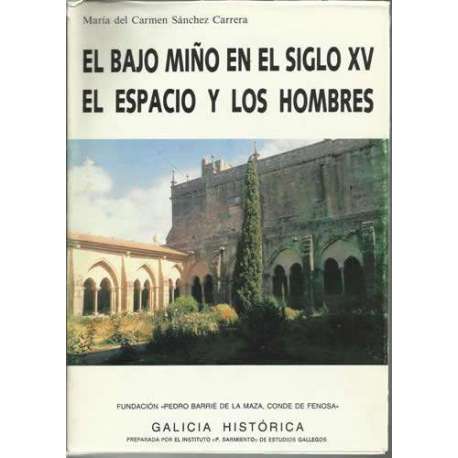 El Bajo Miño en el siglo XV. El espacio y los hombres