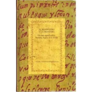 El bandolero y la frontera. Un caso significativo: Navarra, siglos XVI-XVIII