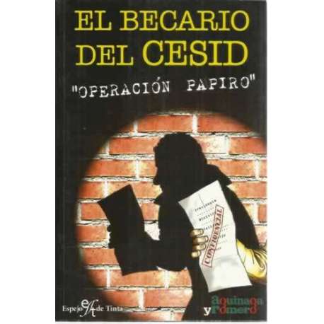 El becario del CESID. Operación Papiro