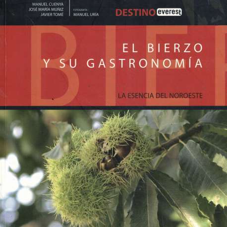 El Bierzo y su gastronomía. La esencia del noroeste