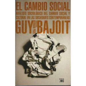 El cambio social. Análisis sociológico del cambio social y cultura en las sociedades contemporáneas