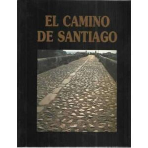 El Camino de Santiago de los Pirineos a Finisterre