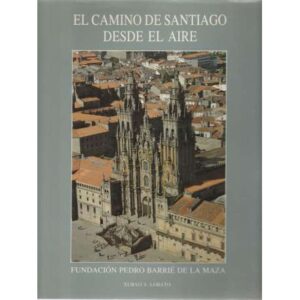 El camino de Santiago desde el aire
