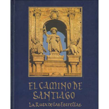 El Camino de Santiago. La Ruta de las Estrellas
