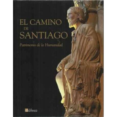 El Camino de Santiago. Patrimonio de la Humanidad