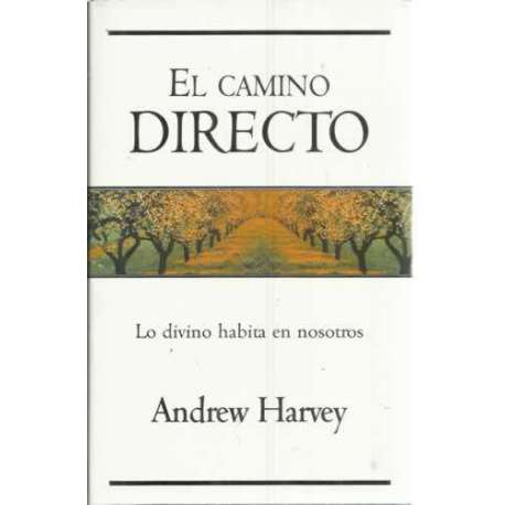 EL CAMINO DIRECTO. Lo divino habita en nosotros