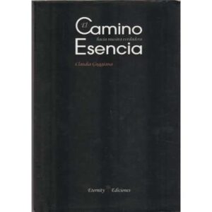 El camino hacia nuestra verdadera esencia