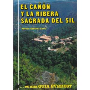 El Cañón y la Ribera Sagrada del Sil