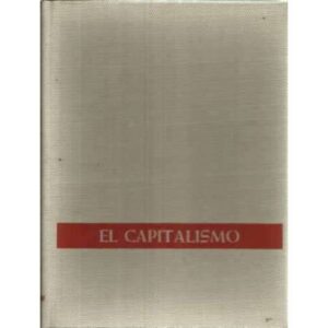 El capitalismo. De Manchester a Wall Street