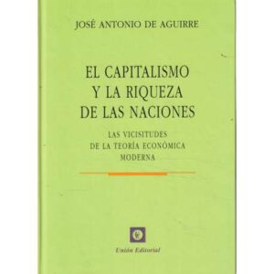 El capitalismo y la riqueza de las naciones