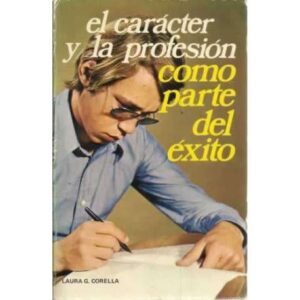 El carácter y la profesión como parte del éxito