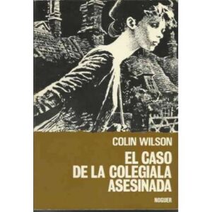 EL CASO DE LA COLEGIALA ASESINADA.Colección esfinge 43