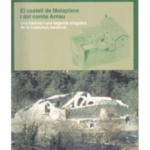 El castell de Mataplana i del comte Arnau