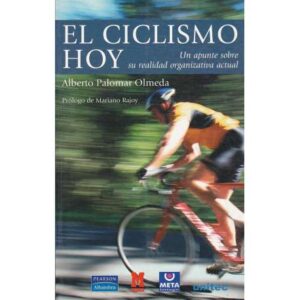 El ciclismo hoy. Un apunte sobre su realidad organizativa actual