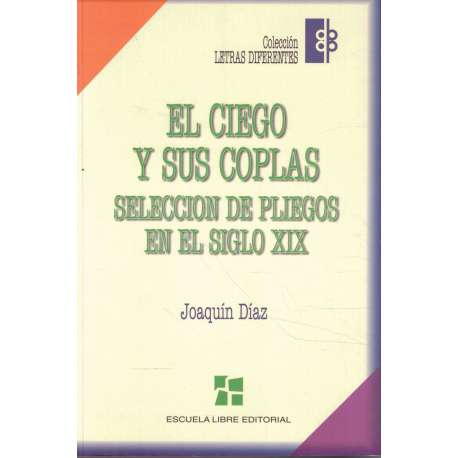 El ciego y sus coplas. Selección de pliegos en el siglo XIX