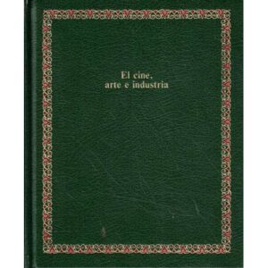 El cine, arte e industria