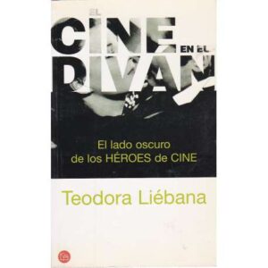 El cine en el diván. El lado oscuro de los héroes de cine