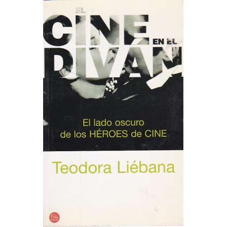 El cine en el diván. El lado oscuro de los héroes de cine