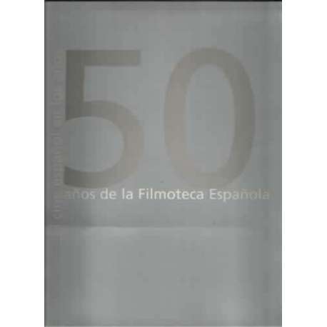 El cine español en los años 50 / 50 Años de la filmoteca española