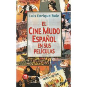El cine mudo español en sus películas