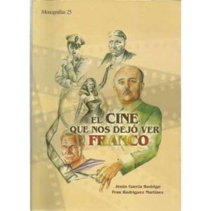 EL CINE QUE NOS DEJÓ VER FRANCO