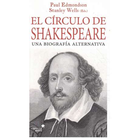 El círculo de Shakespeare. Una biografía alternativa