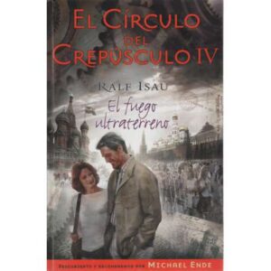 El círculo del crepúsculo IV. El fuego ultraterreno