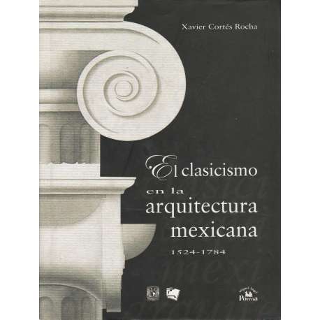El clasisimo en la arquitectura mexicana 1524 -1784