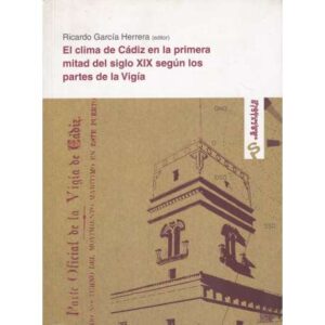 El clima de Cádiz en la primera mitad del siglo XIX según los partes de la Vigía