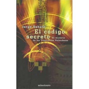 El código secreto. El misterio de las trescientas holandesas
