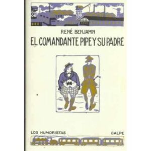 EL COMANDANTE PIPE Y SU PADRE