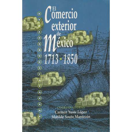 El comercio exterior de México 1713-1850