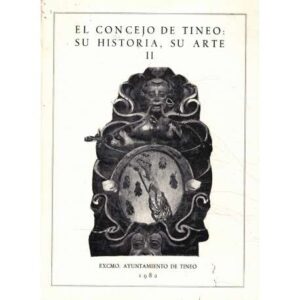 El concejo de Tineo: su historia, su arte. Tomo II