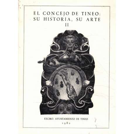 El concejo de Tineo: su historia, su arte. Tomo II