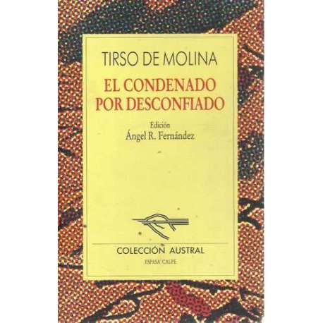 El condenado por desconfiado