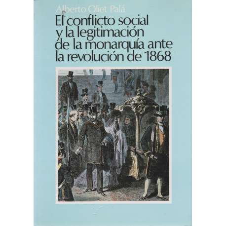 El conflicto social y la legitimación de la monarquía ante la revolución de 1868