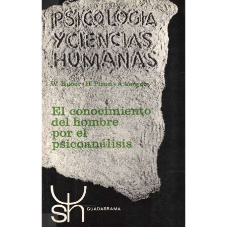 El conocimiento del hombre por el psicoanálisis
