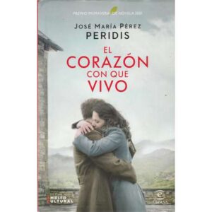El corazón con que vivo