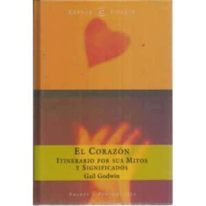 EL CORAZÓN. ITINERARIO POR SUS MITOS Y SIGNIFICADOS
