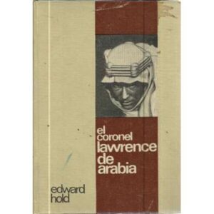El coronel Lawrence de Arabia