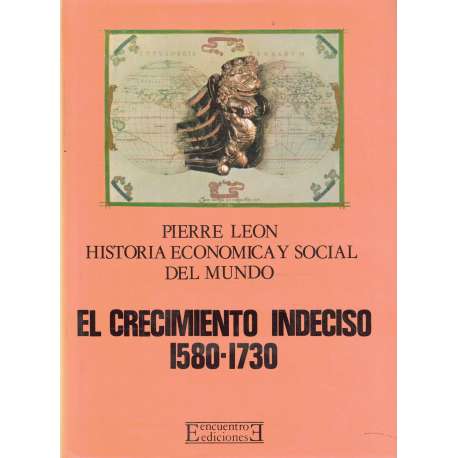 El crecimiento indeciso 1580-1730. Tomo II