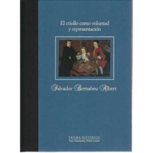 El criollo como voluntad y representación
