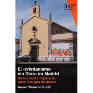 El cristianismo sin Dios en Madrid