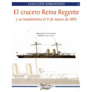 El crucero Reina Regenge y su hundimiento el 9 de marzo de 1895