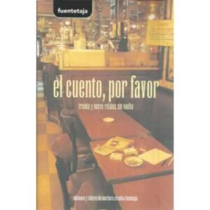 El cuento, por favor. Treinta y nueve relatos sin vuelta