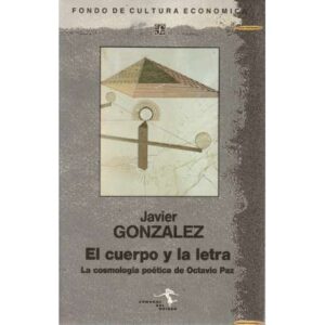 El cuerpo y la letra. La cosmología poética de Octavio Paz